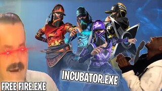 FREE FIRE.EXE - INCUBATOR.EXE