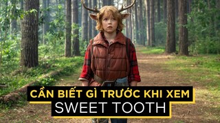 SWEET TOOTH: Phim HẬU TẬN THẾ chuyển thể từ TRUYỆN TRANH có gì?