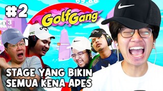 EXSRIMULAT PADA BERANTEM GARA GARA STAGE INI - Golf Gang Part 2