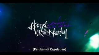 pelukan di kegelapan Eps 9 Sub indo