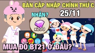 PLAY TOGETHER | Mua Đồ BT21 Ở Đâu?, Bản Cập Nhập UPDATE BT21 Chính Thức Ngày 25 Tháng 11 Mới Nhất