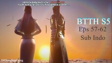 BTTH S5 Eps 57-62 Sub Indo