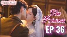 🇨🇳 The PRINCESS [EP36]