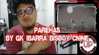 PAREHAS - by GK IBARRA BISBOY CNINE prod.(count mode) review and reaction by salvation
