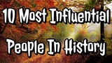 10 Most Influential People In History