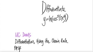 UC Davis: differentiate y=ln(cos^5(3x^4))