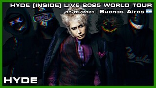 HYDE - HYDE [INSIDE] LIVE 2025 WORLD TOUR - 07/09/2025