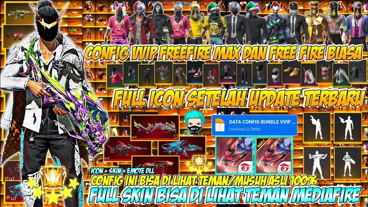 BISA DI LIHAT TEMAN ATAU MUSUH❓DATA CONFIG VVIP FF MAX FF BIASA | SETELAH UPDATE LINK MEDIAFIRE V10