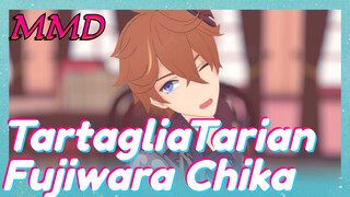 MMD Tartaglia Tarian Fujiwara Chika