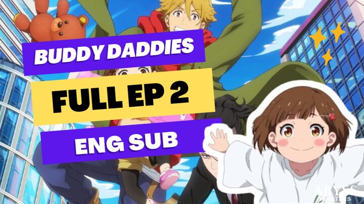 Buddy Daddies Episode 2 (Eng Sub)