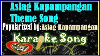 Aslag Kapampangan Theme Song Karaoke Version-Minus One-Karaoke Cover