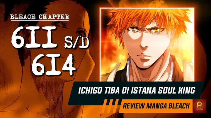 KEMATIAN SOSOK  - SOUL KING -  DAN DIHADAPKANNYA ICHIGO PADA YHWACH  -  Bleach Chapter 611 s - d 614