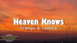 Heaven Knows BY. Orange And Lemon (Lyrics Song)