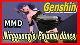 [Genshin  MMD]  Ningguang's Pajama dance