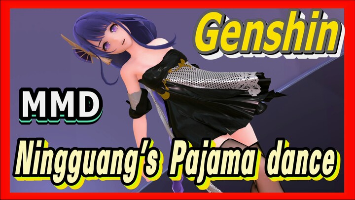 [Genshin  MMD]  Ningguang's Pajama dance