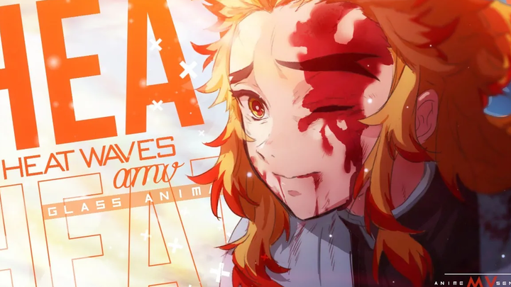 Heat Waves - 「AMV」 - อะนิเมะ MV