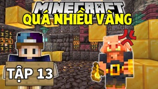 THỬ THÁCH SINH TỒN MINECRAFT 1.19 | TẬP 13 | ĐẠI GIA VÀNG !!!!!