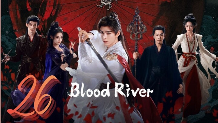 𝔹ℝ; 𝔗𝔞𝔩𝔢𝔰 𝔬𝔣 𝔇𝔞𝔯𝔨 ℜ𝔦𝔳𝔢𝔯 - Episode 26 [Eng Sub]