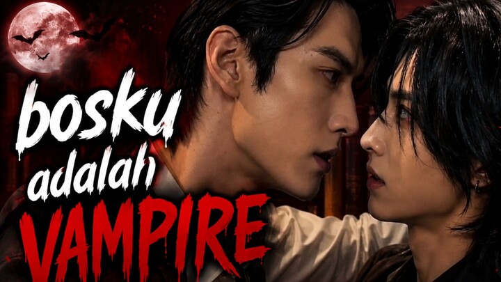 03. Bosku Adalah Vampire [BL AI]