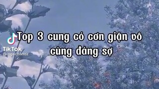 top 3 cung có cơn giận vô cùng đáng sợ đường đụng vào họ