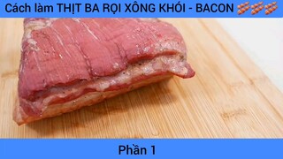 Cách làm THỊT BA RỌI XÔNG KHÓI - BACON #1