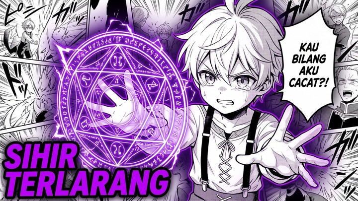 Dibuang karena dianggap cacat, Bocah ini malah kuasai sihir terlarang | Manga Recap