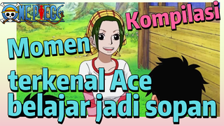 [One Piece] Kompilasi | Momen terkenal Ace belajar jadi sopan