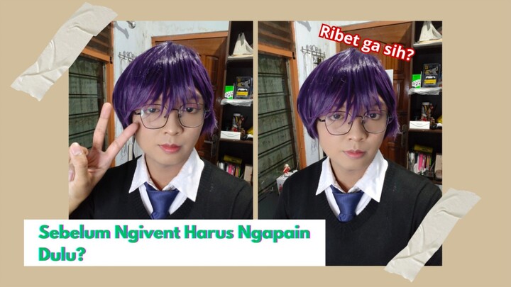 Hal Yang Harus Disiapin Sebelum Cosplay di Event