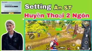 PUBG Mobile | Trải Nghiệm Setting 2 Ngón Của Ân ST | Chia Sẻ Mã Code Cho Anh Em | NhâmHNTV