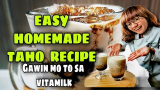 EASY HOMEMADE TAHO RECIPE | GAWIN MO TO SA VITAMILK Lhynn Cuisine