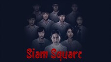 Siam Square 🇹🇭 (2017)  [Malay Sub]