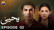 Yahya | Episode 02 | Khushhal Khan - Madiha Imam | Pakistani Drama | Har Pal Geo