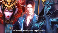 BTTH Season 5 Episode 158-159 Preview | Kunculan Cailin, Hai Bodong Dan Tianzun 9..