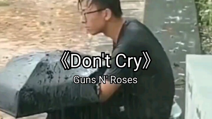 [Mash-up] "Don't Cry" - Guns N' Roses