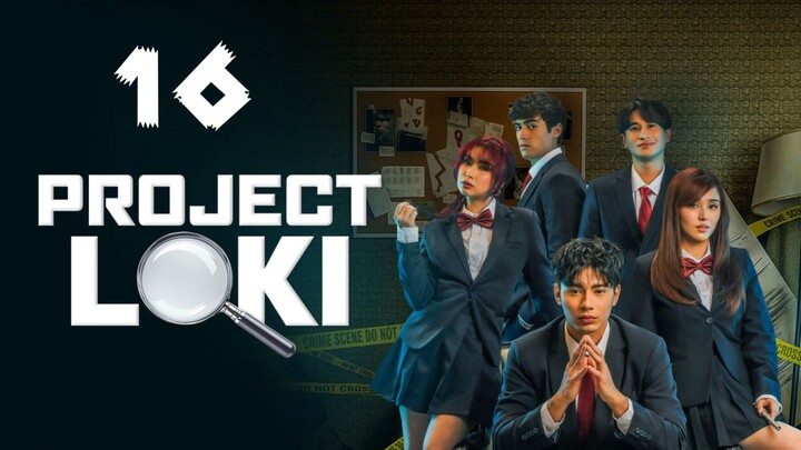Project Loki Full Episode 16