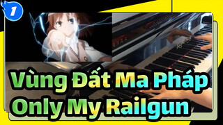 Vùng Đất Ma Pháp |Only My Railgun【Animenz Piano hoàn thiện Vedio】OP_1