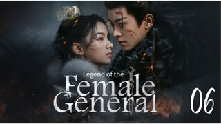 Legend of the Female General 2025 Ep 6 Eng Sub