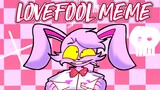 LOVEFOOL Animation meme | FLIPACLIP | Shermaine