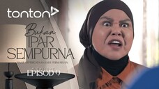Bukan Ipar Sempurna EP09
