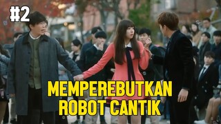 ROBOT CANTIK DIPEREBUTKAN - ALUR CERITA FILM IM NOT A ROBOT #2