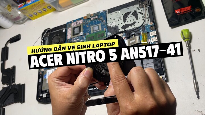 Vệ sinh, Thay keo tản nhiệt Laptop Acer Nitro 5 AN517 41 YT