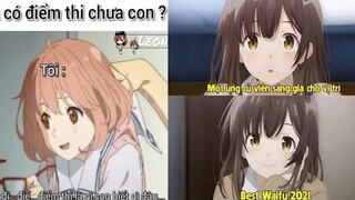 Ảnh Chế Anime #99 Có Điểm Thi Chưa Con