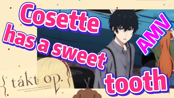 [Takt Op. Destiny]  AMV | Cosette has a sweet tooth