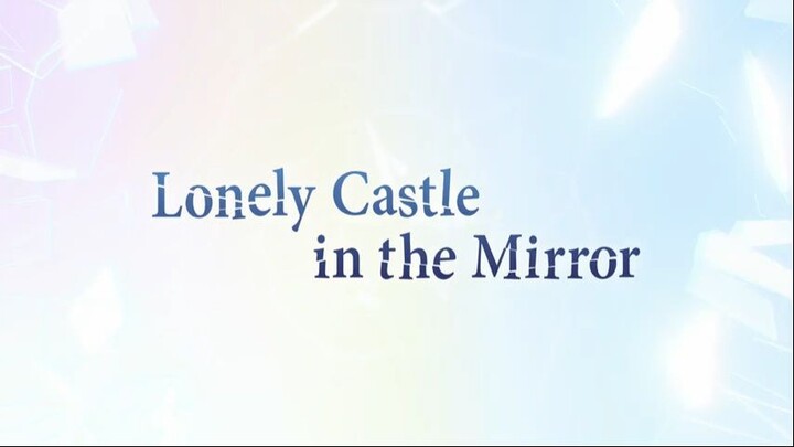 LONELY CASTLE IN THE MIRROR - Official Trailer