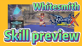 Whitesmith Skill preview | Ragnarok X: Next Generation