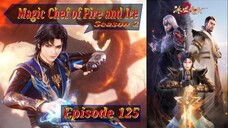 Eps 125 Magic Chef of Fire and Ice Sub Indo