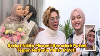 Nikita Mirzani Hebat! Benarkah Putdel Telpon Nathalie Holscher Minta Ma'af Berkat Nasehat Nikita?