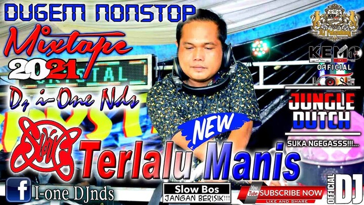 DJ SLANK TERLALU MANIS || DJ JUNGLE DUTCH 2021 || DJ I-ONE NDS || KEMO OFFICIAL