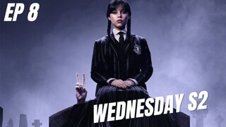 Wednesday Addams S2 (Episode 8 - Sub Indo) Story