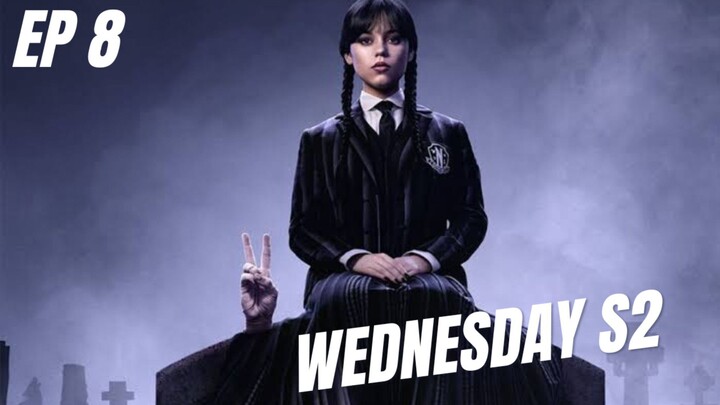 Wednesday Addams S2 (Episode 8 - Sub Indo) Story